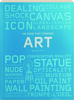 100 IDEAS THAT CHANGED ART