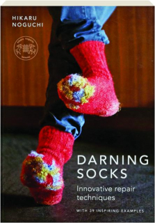 DARNING SOCKS: Innovative Repair Techniques