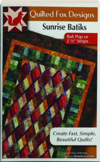 SUNRISE BATIKS: Quilted Fox Designs