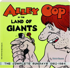 <I>ALLEY OOP</I> IN THE LAND OF GIANTS: The Complete Sundays 1982-1984
