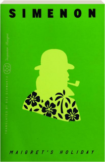 MAIGRET'S HOLIDAY