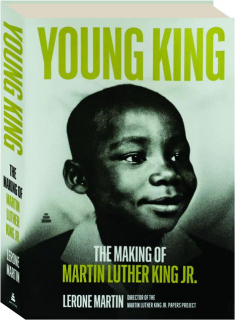 YOUNG KING: The Making of Martin Luther King Jr