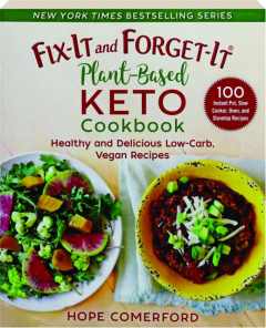 FIX-IT AND FORGET-IT PLANT-BASED KETO COOKBOOK