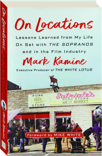 ON LOCATIONS: Lessons Learned from My Life on Set with <I>The Sopranos</I> and in the Film Industry