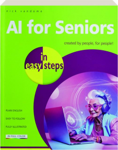 AI FOR SENIORS IN EASY STEPS