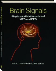 BRAIN SIGNALS: Physics and Mathematics of MEG and EEG
