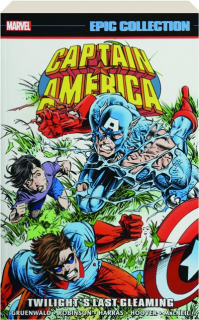CAPTAIN AMERICA EPIC COLLECTION: Twilight's Last Gleaming