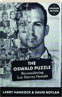 THE OSWALD PUZZLE: Reconsidering Lee Harvey Oswald
