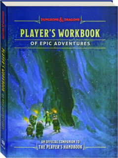 PLAYER'S WORKBOOK OF EPIC ADVENTURES: <I>DUNGEON & DRAGONS</I>