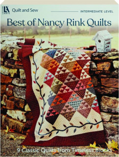 BEST OF NANCY RINK QUILTS: 9 Classic Quilts from Timeless Blocks