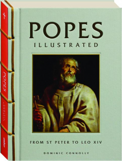 POPES ILLUSTRATED: From St. Peter to Leo XIV