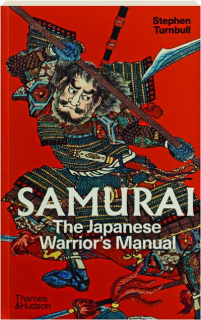 SAMURAI: The Japanese Warrior's Manual