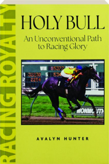 HOLY BULL: An Unconventional Path to Racing Glory