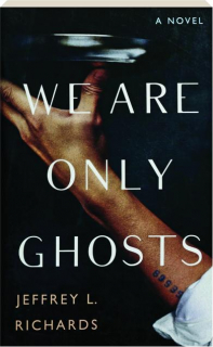 WE ARE ONLY GHOSTS