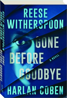 GONE BEFORE GOODBYE