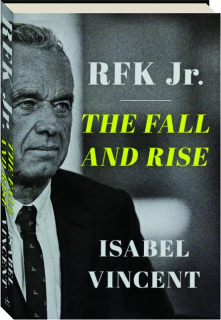 RFK JR.: The Fall and Rise