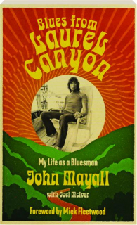 BLUES FROM LAUREL CANYON: My Life as a Bluesman