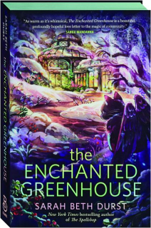 THE ENCHANTED GREENHOUSE