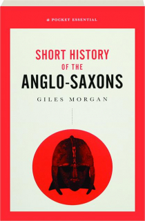 SHORT HISTORY OF THE ANGLO-SAXONS