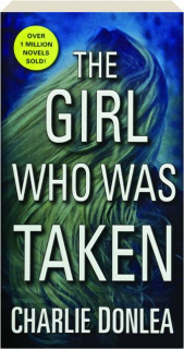 THE GIRL WHO WAS TAKEN