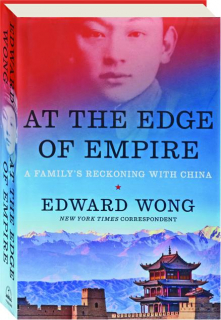 AT THE EDGE OF EMPIRE: A Family's Reckoning with China