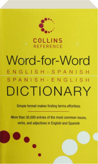 WORD-FOR-WORD ENGLISH-SPANISH SPANISH-ENGLISH DICTIONARY, FIRST EDITION
