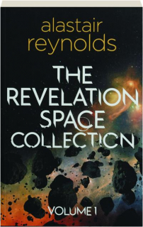 THE REVELATION SPACE COLLECTION, VOLUME 1
