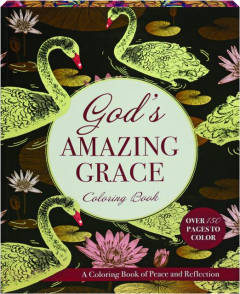 GOD'S AMAZING GRACE: A Coloring Book of Peace and Reflection