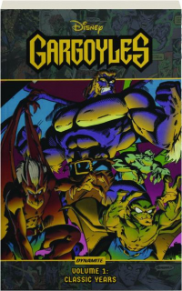 GARGOYLES, VOLUME 1: Classic Years