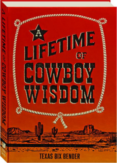 A LIFETIME OF COWBOY WISDOM
