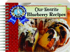 OUR FAVORITE BLUEBERRY RECIPES