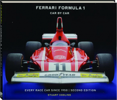 FERRARI FORMULA 1 CAR BY CAR, SECOND EDITION: Every Race Car Since 1950