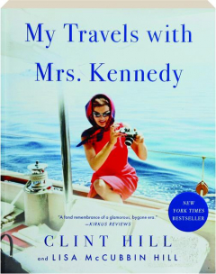 MY TRAVELS WITH MRS. KENNEDY