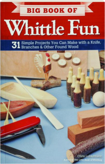 BIG BOOK OF WHITTLE FUN