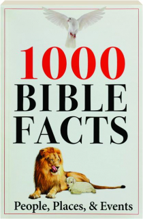1000 BIBLE FACTS: People, Places, & Events