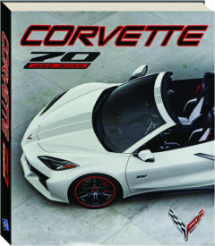 CORVETTE: 70th Anniversary, 1953-2023