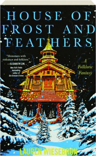 HOUSE OF FROST AND FEATHERS
