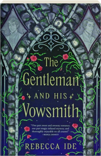 THE GENTLEMAN AND HIS VOWSMITH