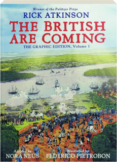 THE BRITISH ARE COMING, VOLUME 1: The Graphic Edition