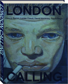 LONDON CALLING: Francis Bacon, David Hockney, Paula Rego