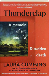 THUNDERCLAP: A Memoir of Art and Life & Sudden Death