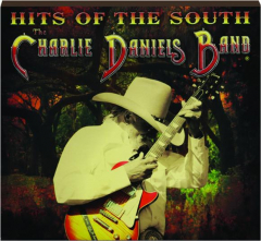 THE CHARLIE DANIELS BAND: Hits of the South