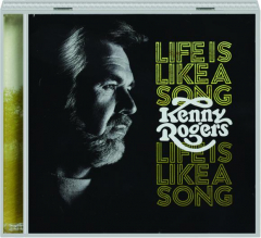 KENNY ROGERS: Life Is Like a Song