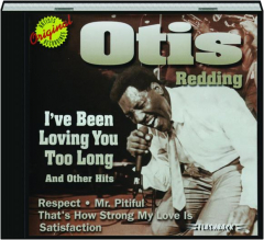 OTIS REDDING: I've Been Loving You Too Long and Other Hits