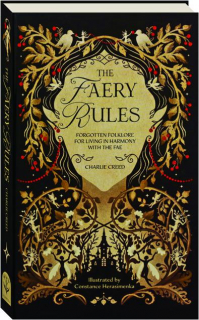 THE FAERY RULES: Forgotten Folklore for Living in Harmony with the Fae