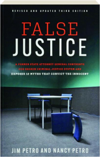 FALSE JUSTICE, REVISED THIRD EDITION