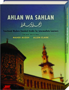 AHLAN WA SAHLAN, THIRD EDITION: Functional Modern Standard Arabic for Intermediate Learners