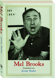 MEL BROOKS: Disobedient Jew