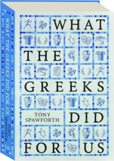 WHAT THE GREEKS DID FOR US