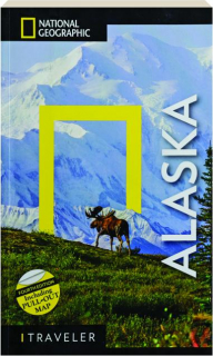 ALASKA, FOURTH EDITION: National Geographic Traveler